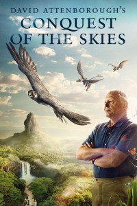 [征服天穹/David Attenborough's Conquest of the Skies][全3集] [英国][纪录片][2014][WEB-MKV/11.9G][英语中字][1080P]网盘下载